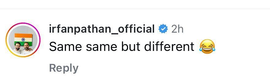 Irfan Pathan's comment on Rishabh Pant's post.